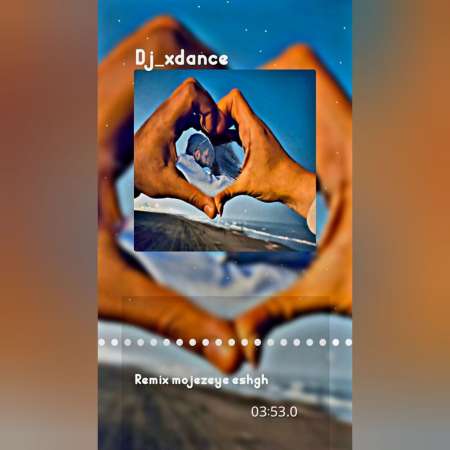 Dj Xdance – Mojezeye Eshgh (Remix)